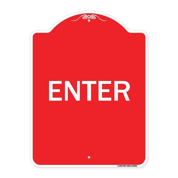 Designer Series Sign-Enter Sign Enter, Red & White Aluminum Sign, 18" x 24", RW-1824-24096